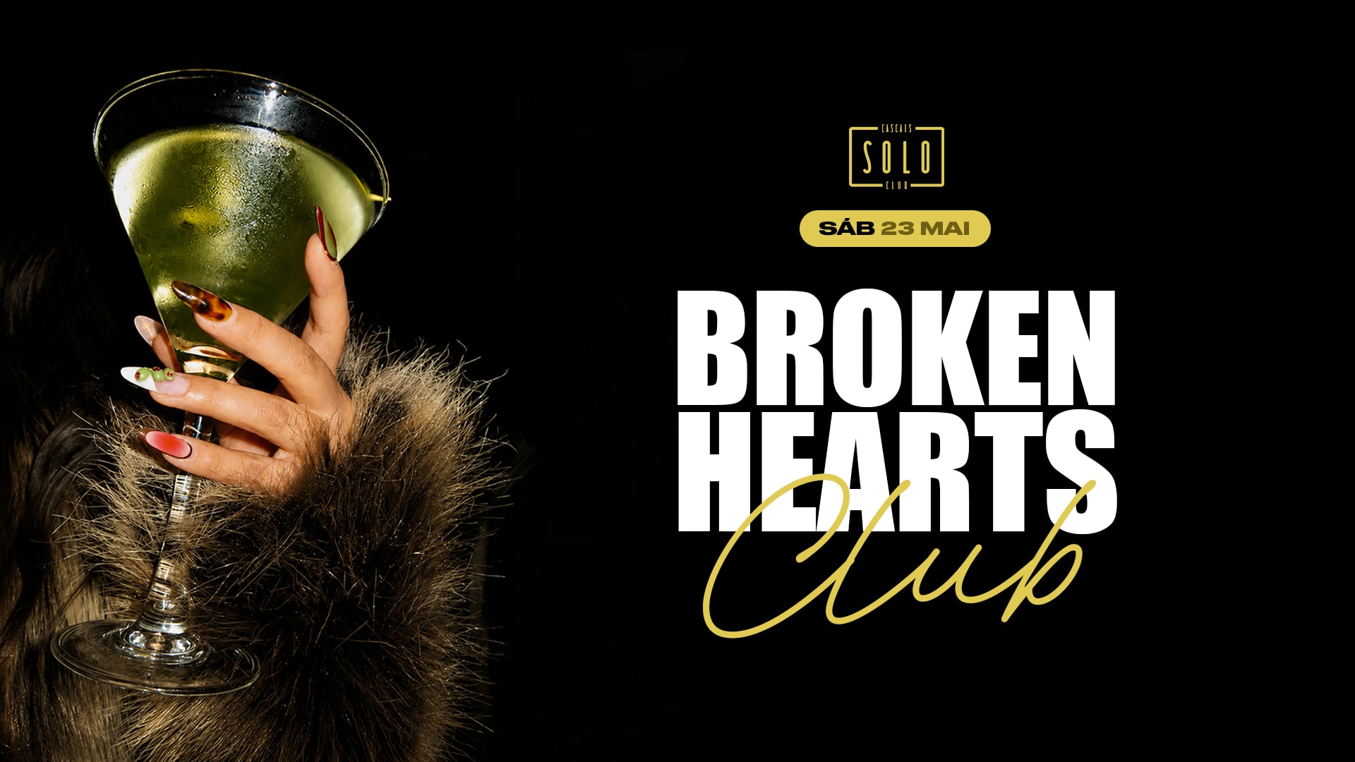 23 Maio Sábado - Broken Hearts Club