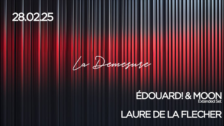 La Démesure X Édouard! & Moon X Laure De La Flecher