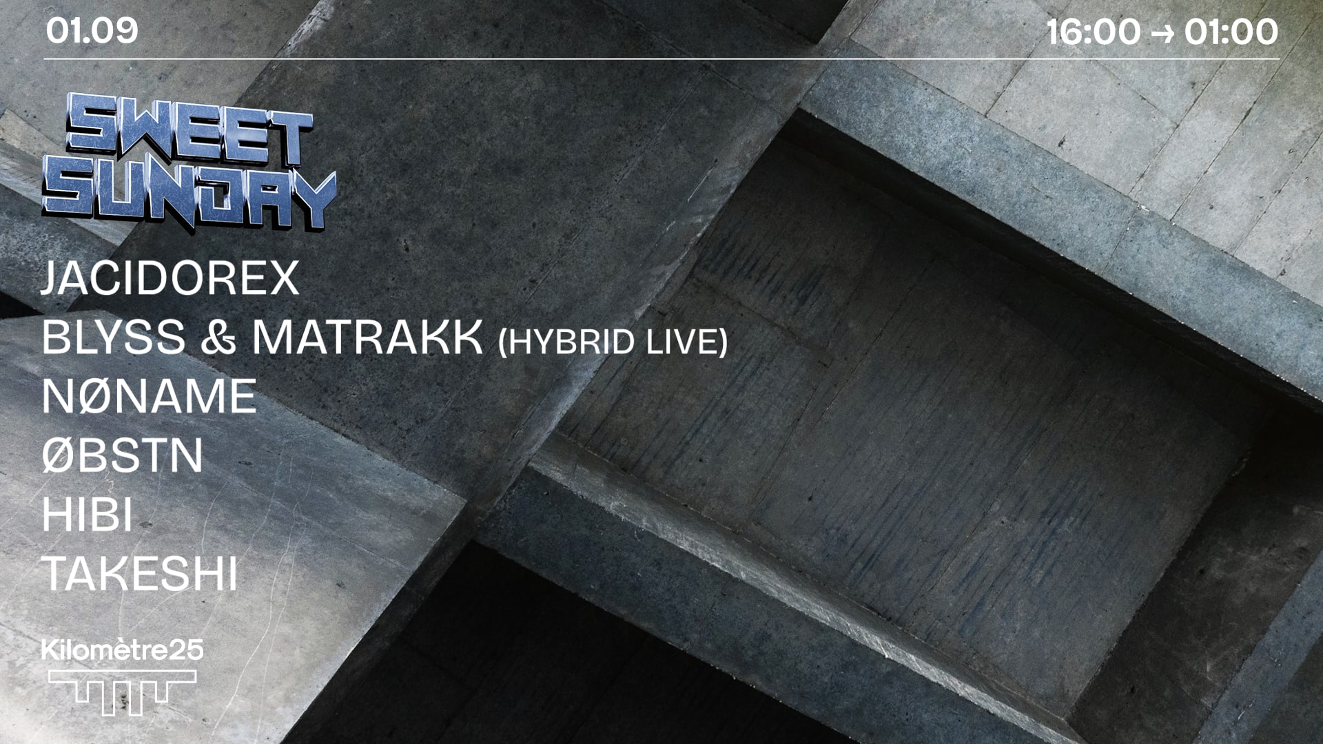 Sweet Sunday X Km25 : Jacidorex, Matrakk, Blyss & More