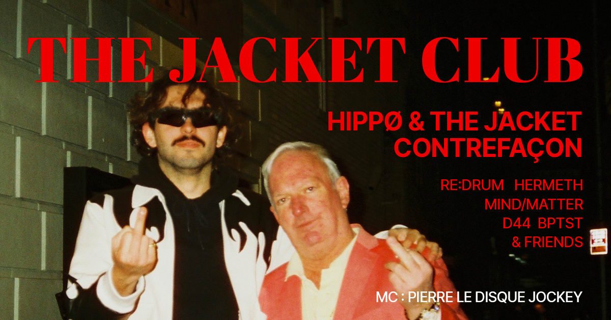 The Jacket Club #2 - Hippø & The Jacket, Contrefaçon & More.