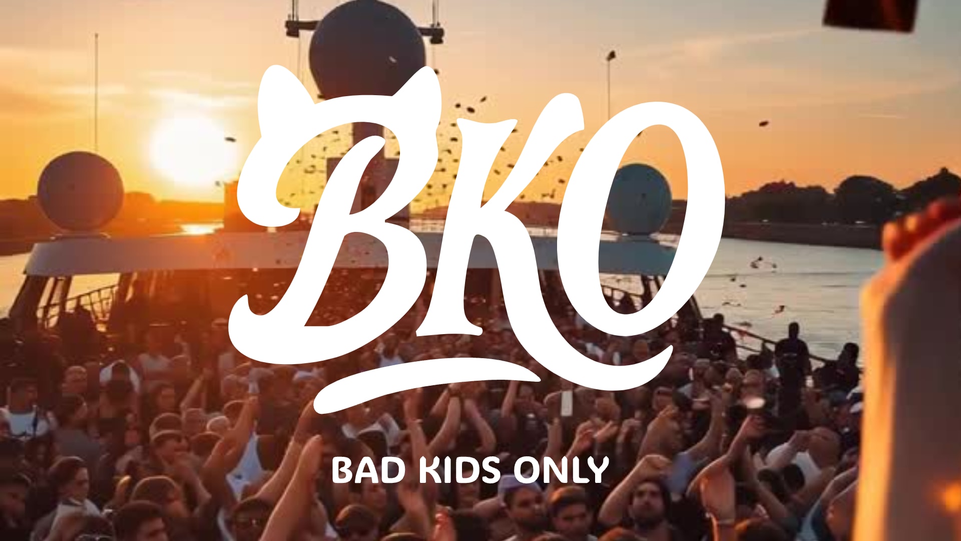 Bko - Bad Kids Only - The Boat Edition