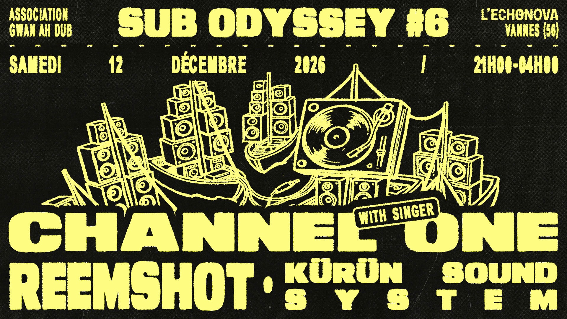 Sub Odyssey #6 : Channel One + Reemshot +Kürün Sound System