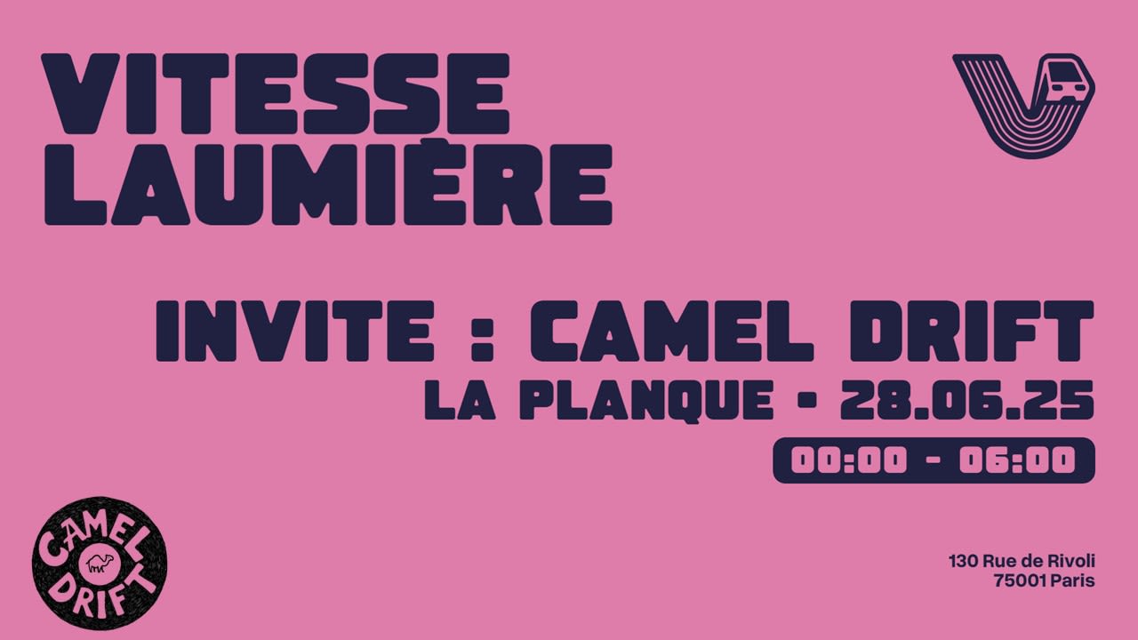 Vitesse Laumiere Invite Camel Drift : La Planque