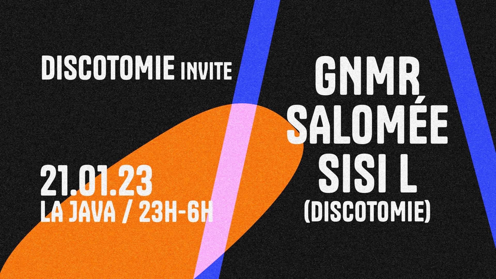 Discotomie Invite Gnmr (It) & Salomée @La Java
