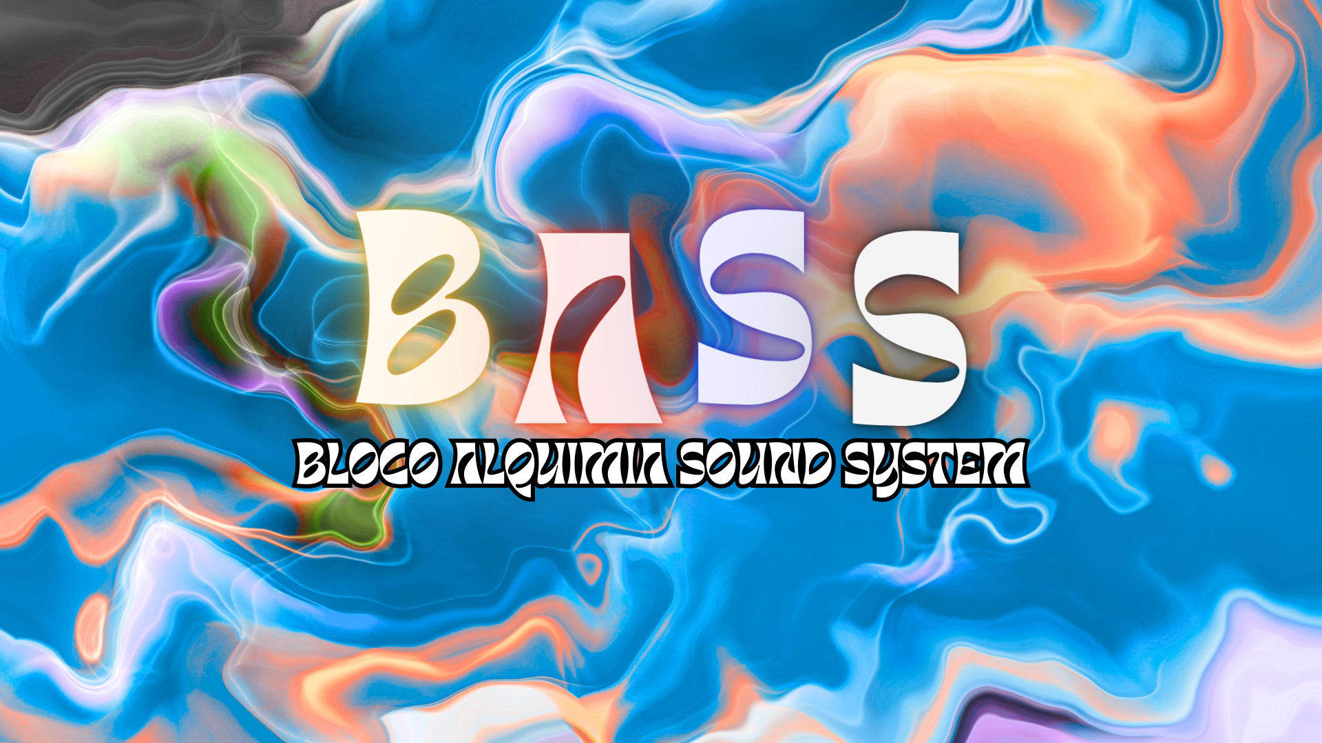 B.A.S.S - Bloco Alquimia Soundsystem