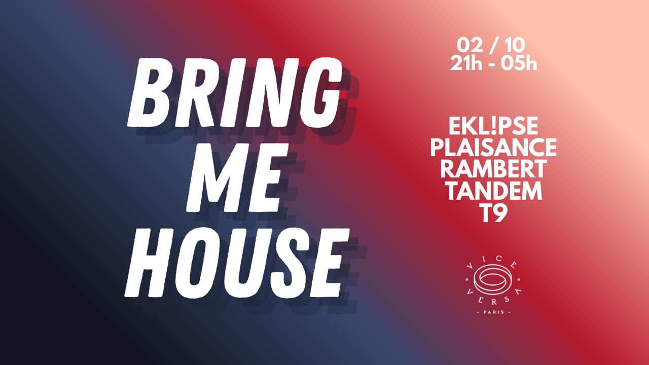 Bring Me House