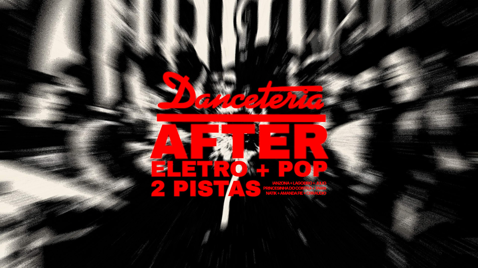 Danceteria | After | Eletro + Pop
