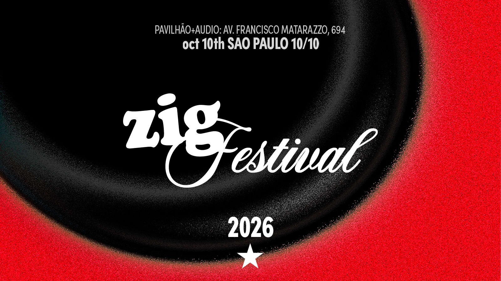 Zig Festival 2026: 10/10 | Oct 10th São Paulo