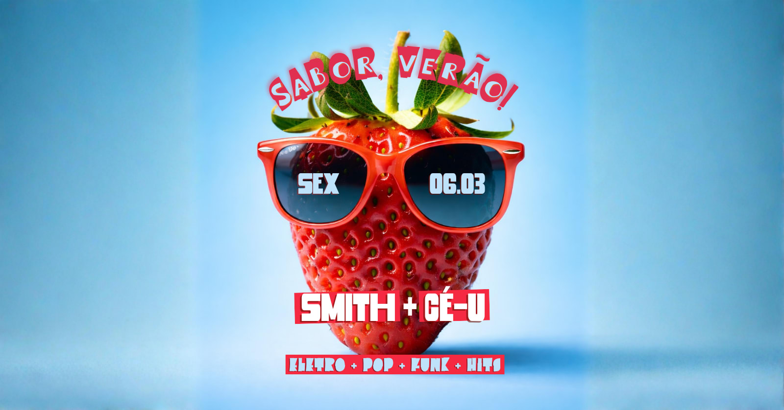 Sabor Verão: Com Djs Smith E Cé-U