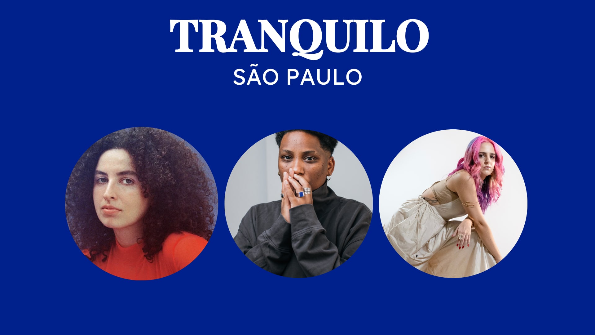Tranquilo São Paulo - Dora Morelenbaum, Flavia K & Mahmundi