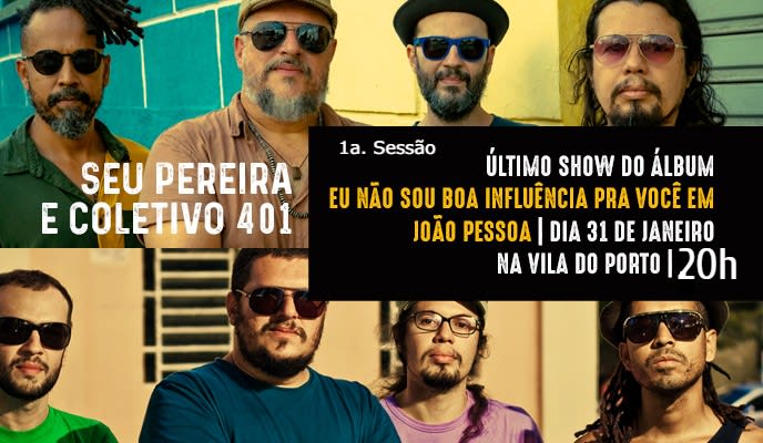Seu Pereira E Coletivo 401 // 1 Sessão // Boa Influencia