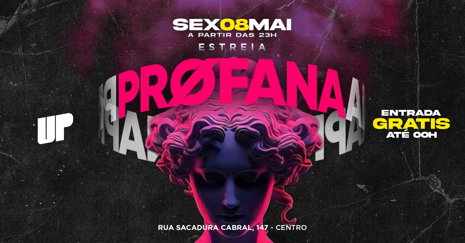 Profana A Estreia - Entrada Grátis Até 00h