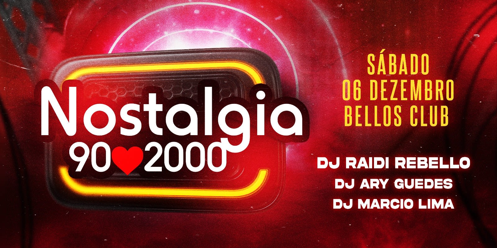 Nostalgia 90/2000  - Dezembro - Bellos Club
