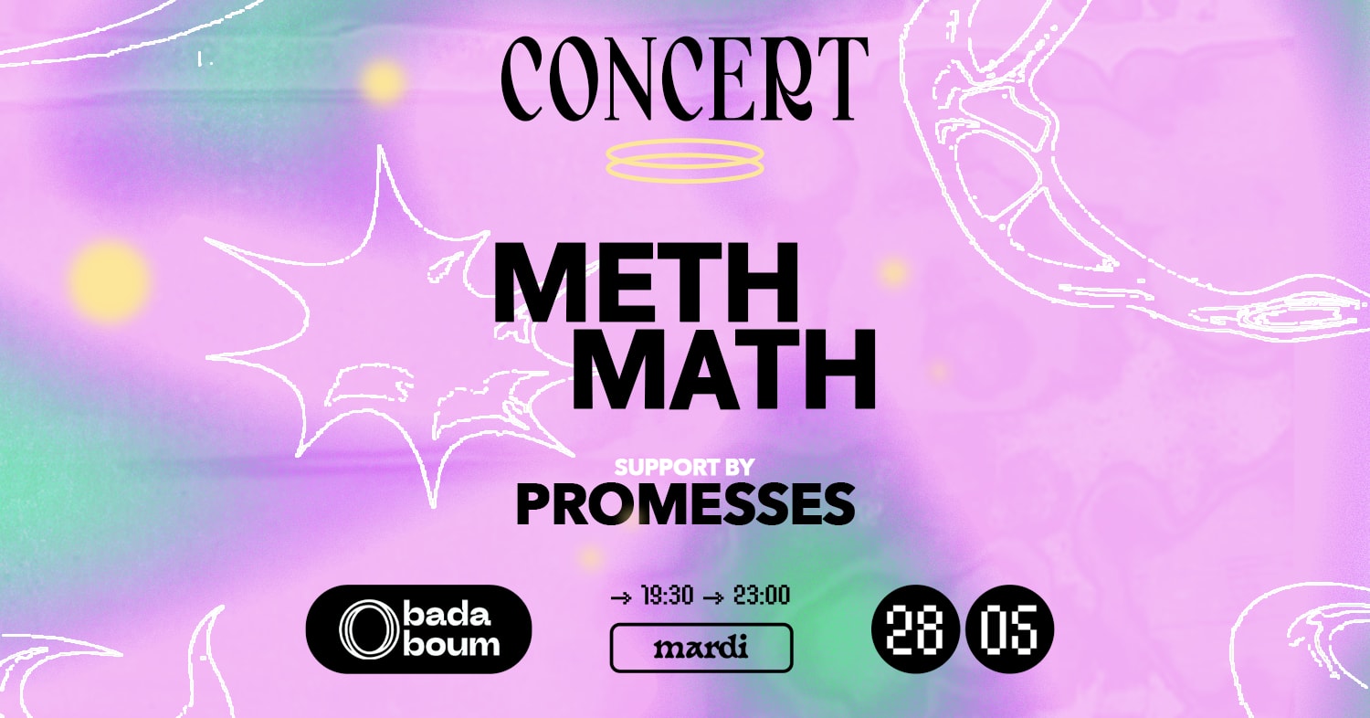 Concert — Meth Math (Support By Promesses)