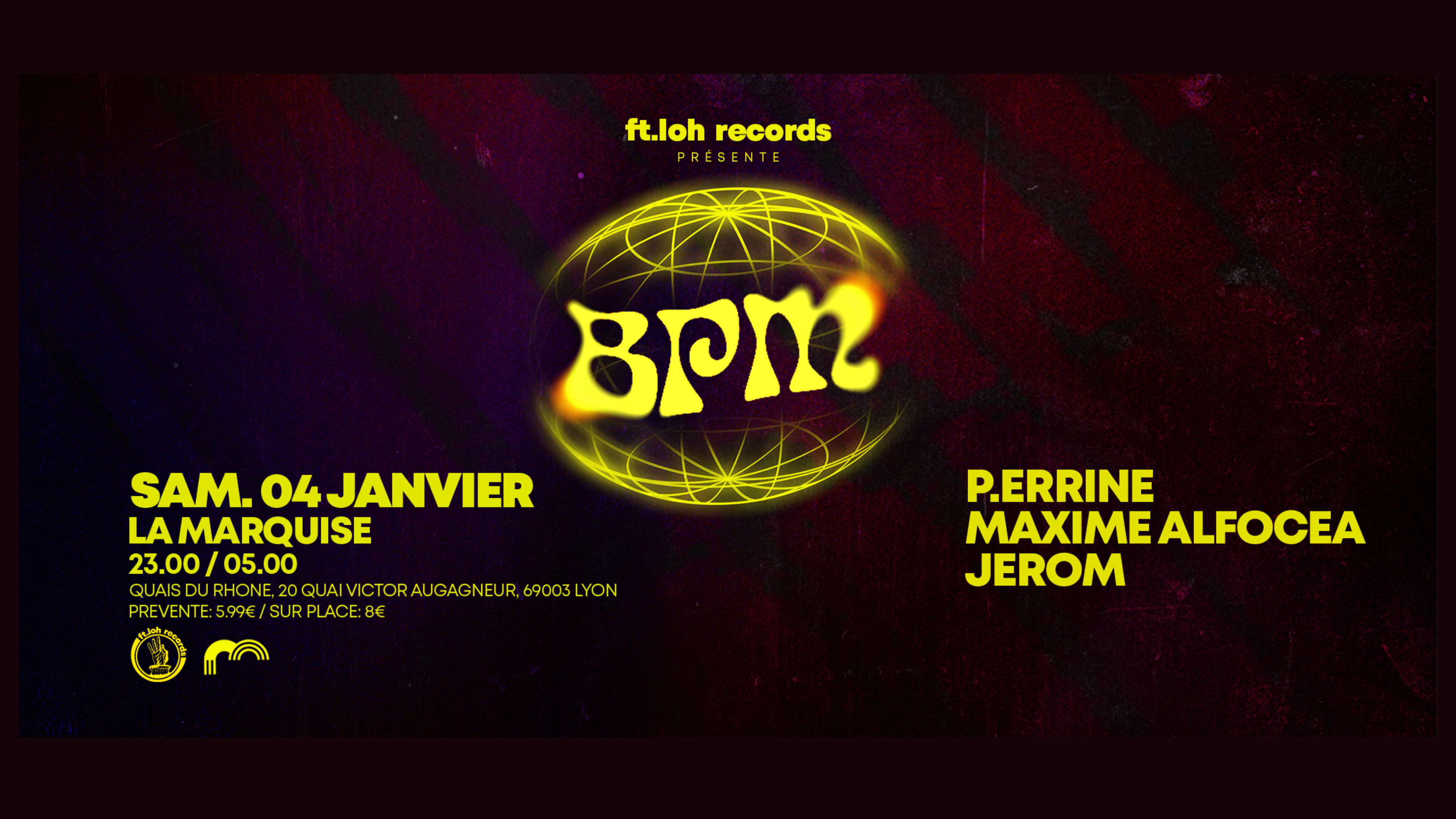 Bpm /Ft.Loh Records Invite P Errine // Jerom, Maxime Alfocea