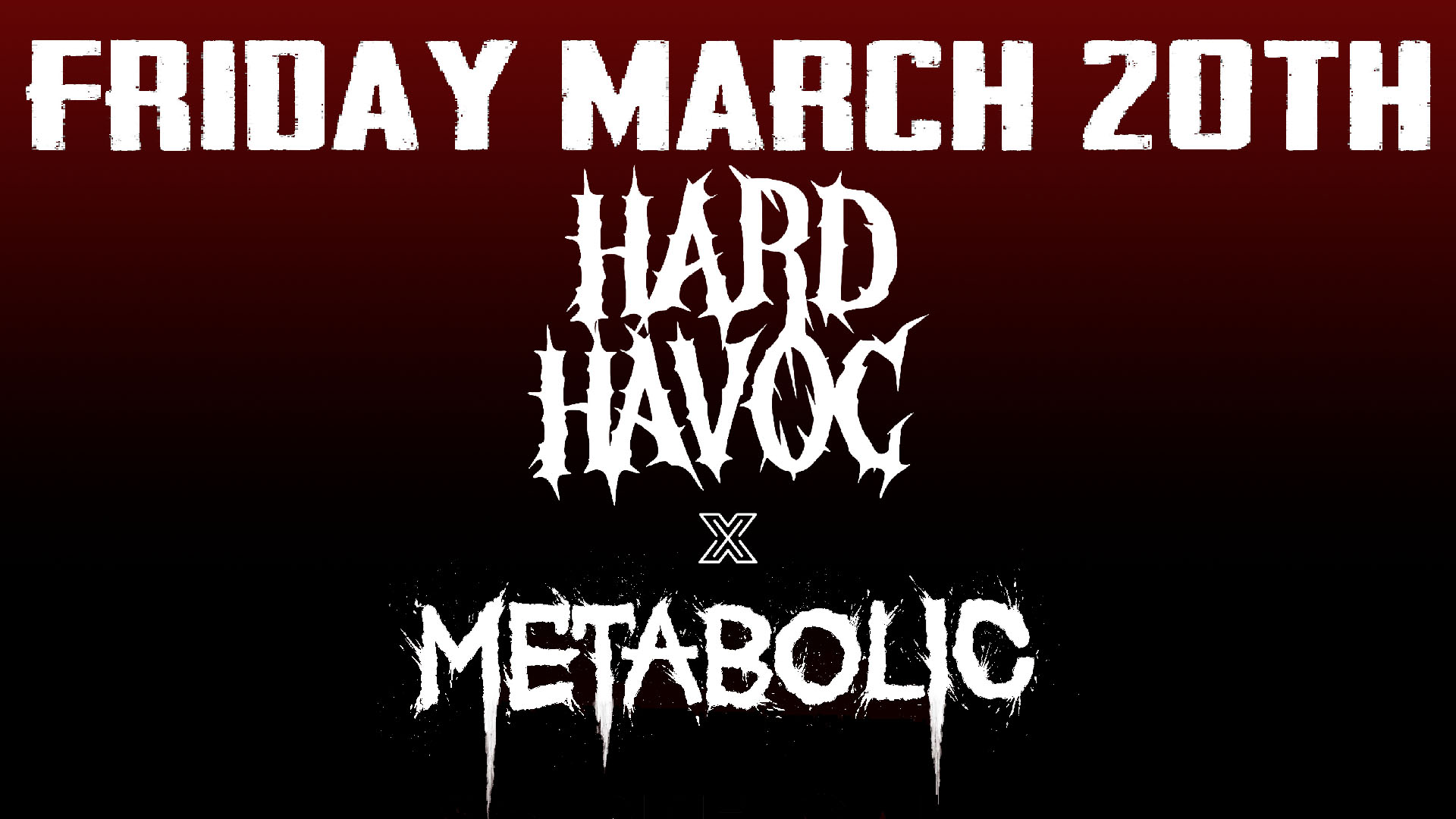 Hard Havoc X Metabolic With Special Guest