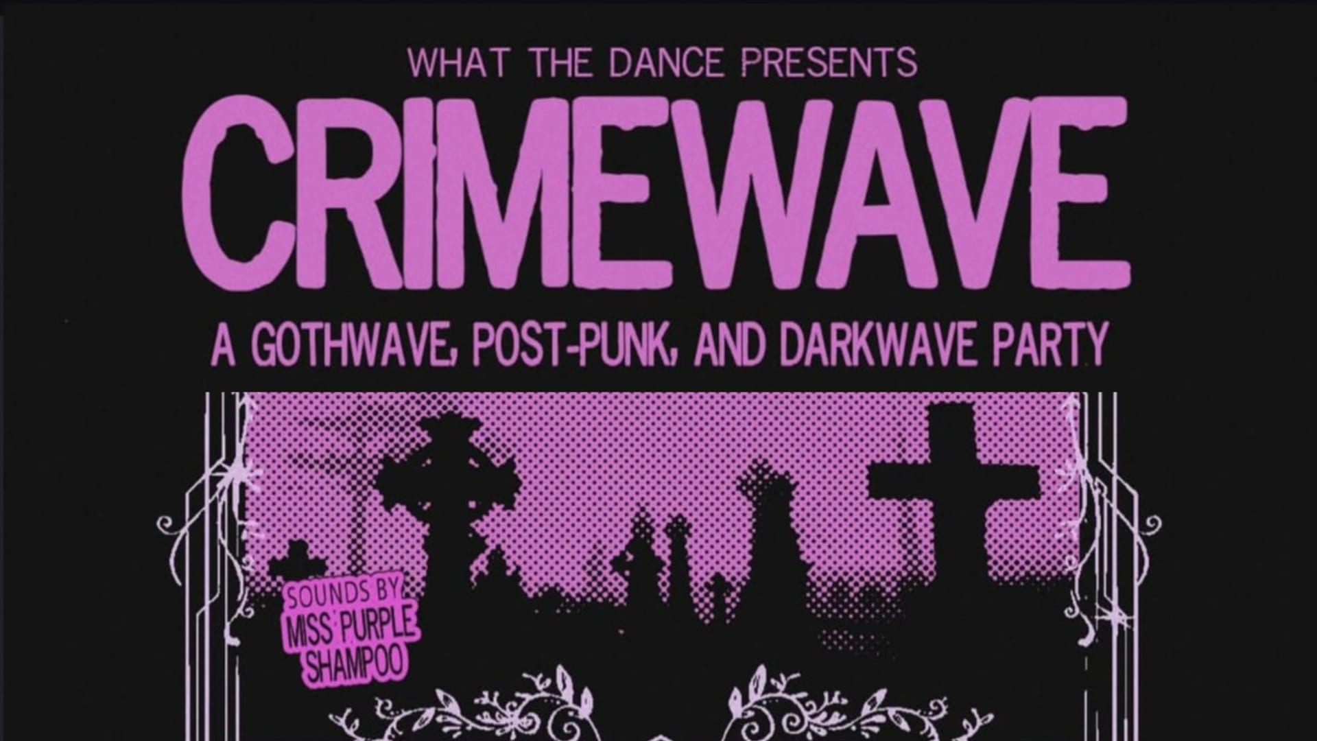 Crimewave: A Gothwave/Post-Punk + Dark Wave Party
