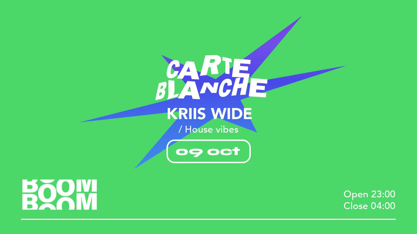 Les Mercredis Carte Blanche :  Kriis Wide (All Night Long)