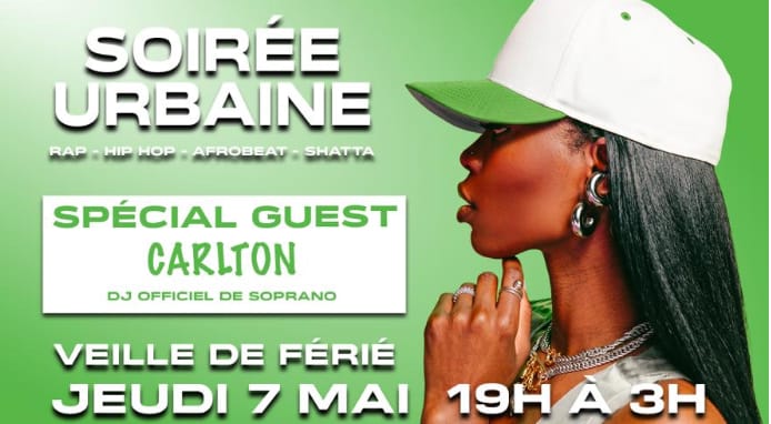 Jeudi 7 Mai Veille De Férié Dj Carlton Officiel Soprano