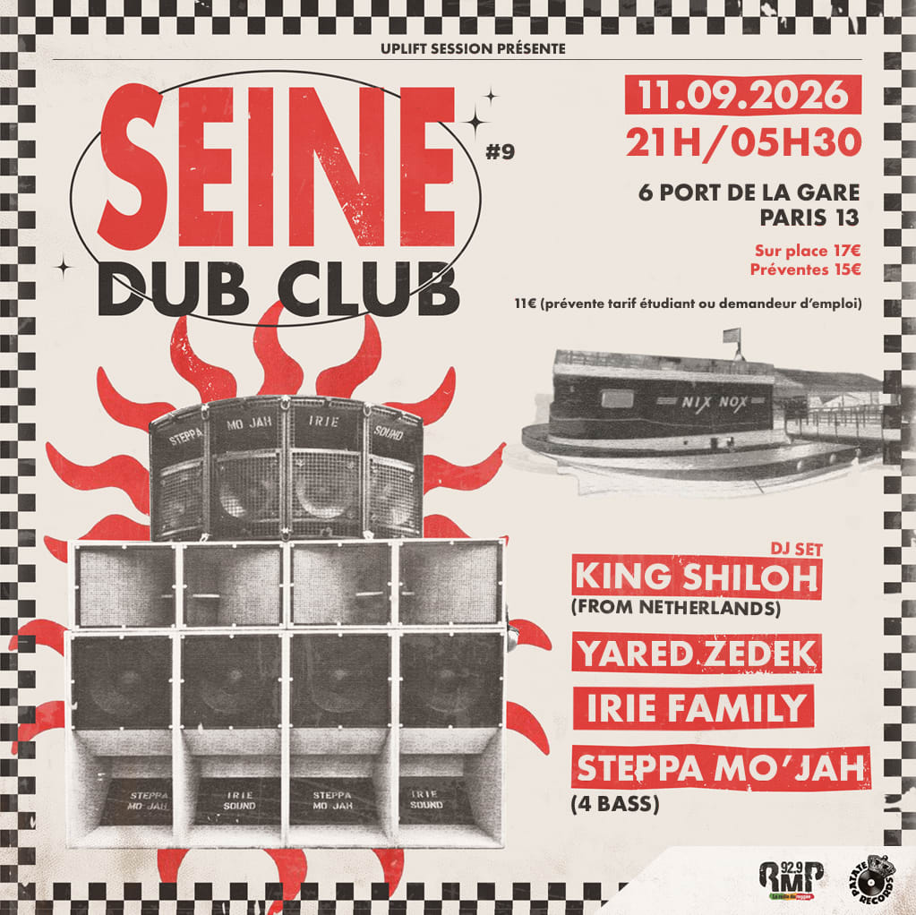Seine Dub Club #9 King Shiloh, Yared Zedek, Steppa Mo'jah
