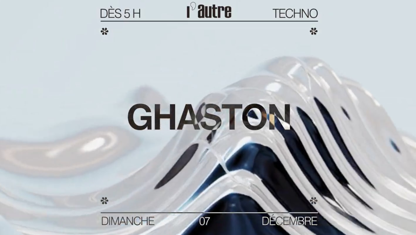 L’Autre Invite: Ghaston