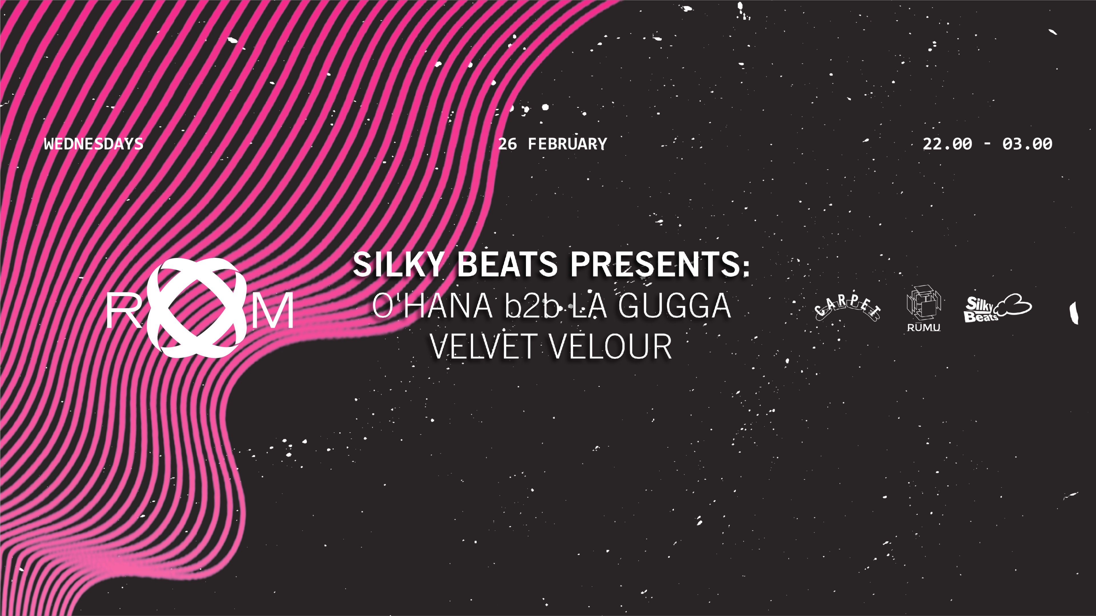 Room - Silky Beats Pres.: O'hana B2b La Gugga, Velvet Velour