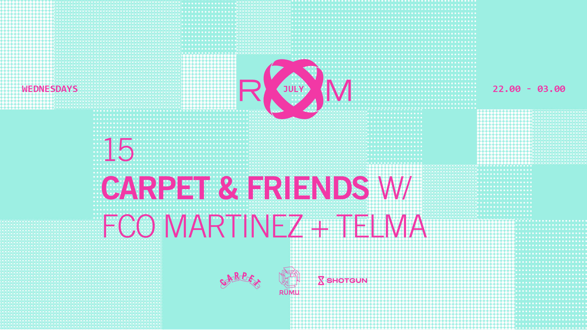 Room: Carpet & Friends W/ Fco Martinez + Telma