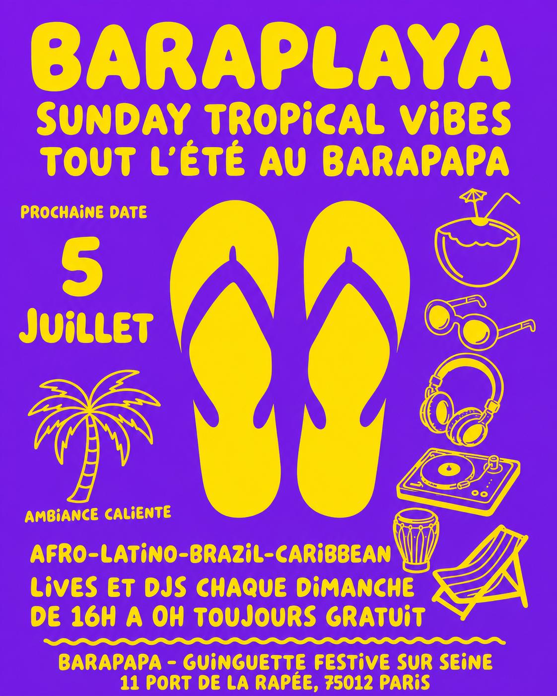 Baraplaya 5/7 - Sunday Tropical Vibes Au Barapapa !