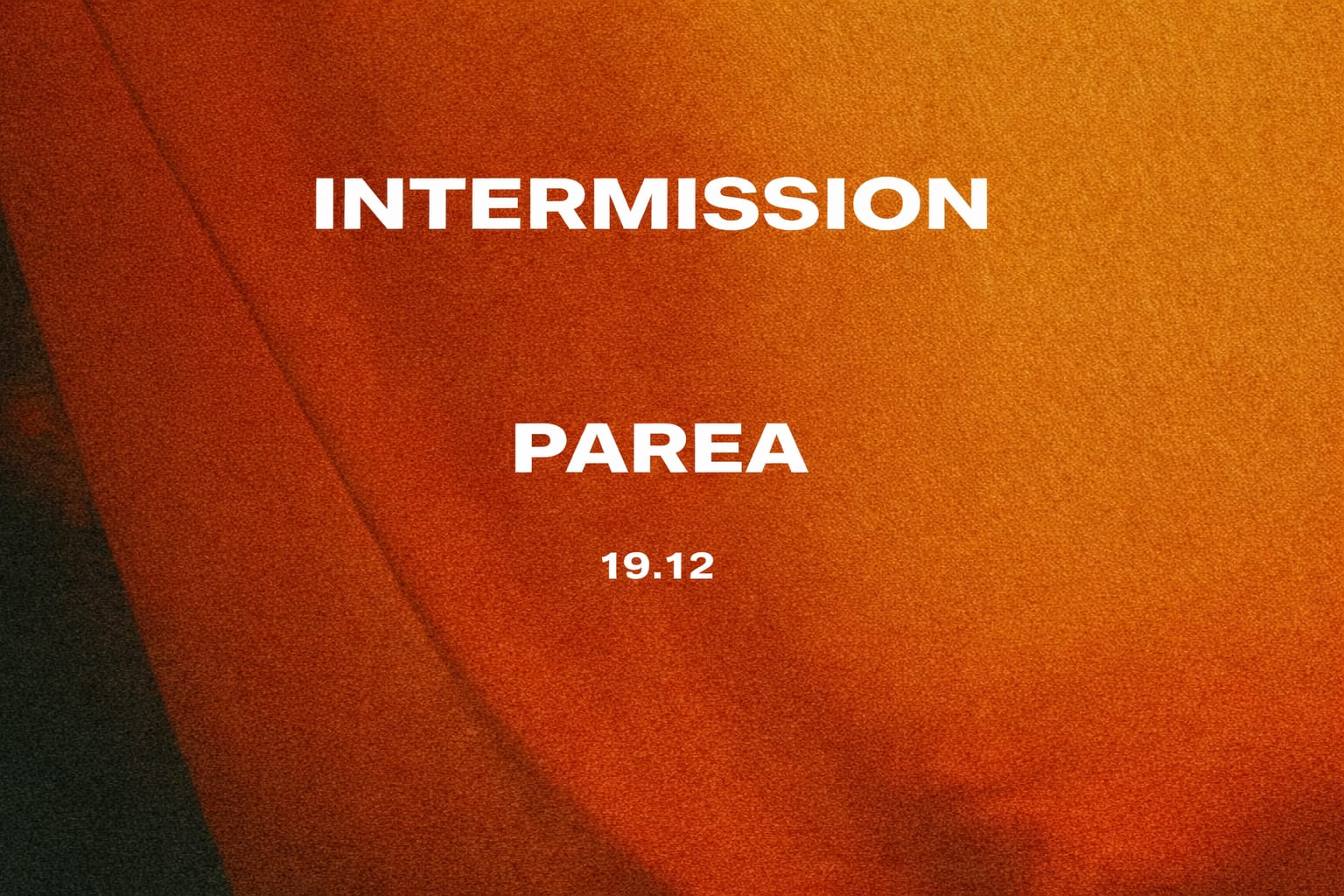 Heclipse Presents : Intermission With Parea