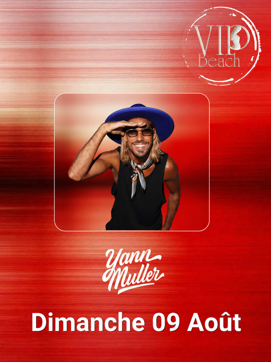 Yann Muller • Vip Beach • 09 Aout