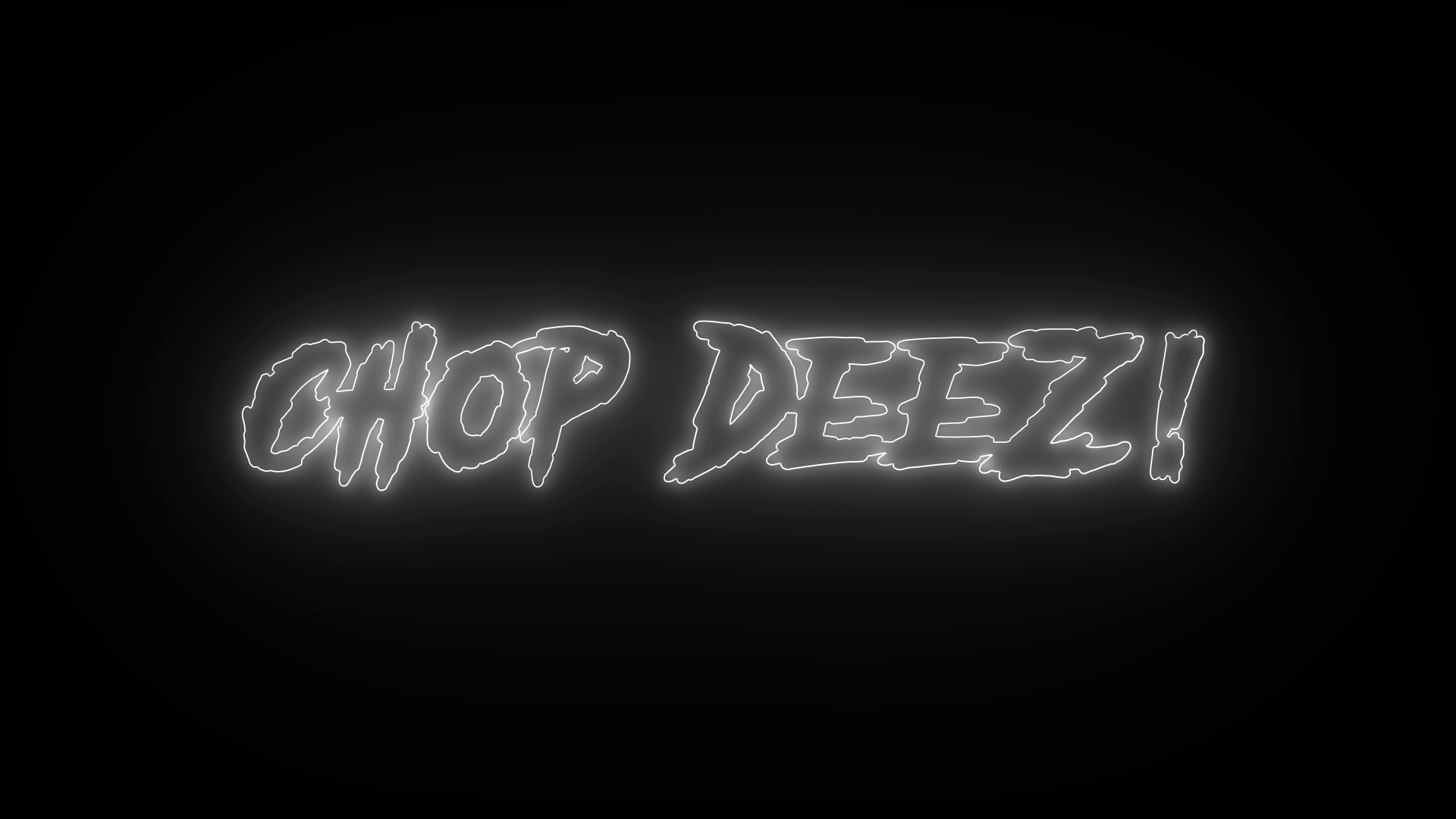 ChopDeezWubz