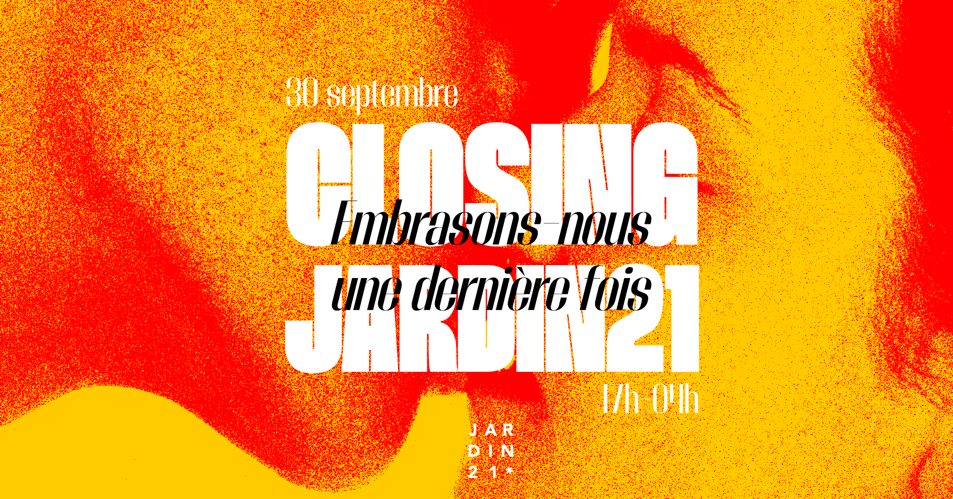 Closing Jardin21 : Embrasons-Nous Une Dernière Fois