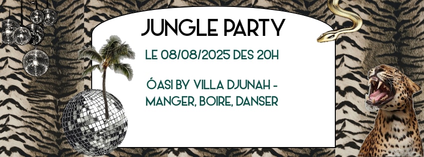 Jungle Party-Dinner-Dj Set-Club-Fire Show-Danceuses Des 20h