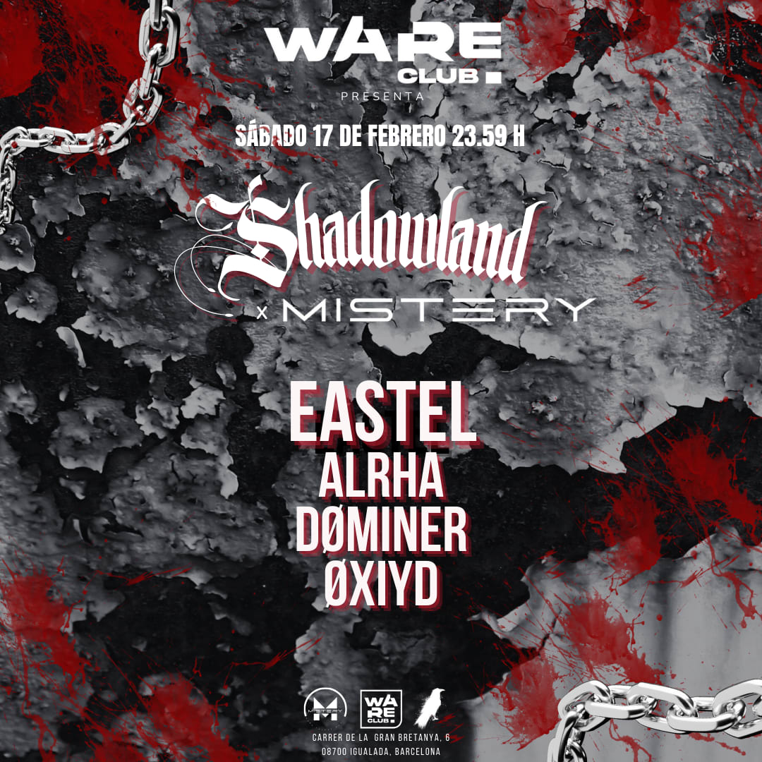 Shadowland X Mistery Pres. Eastel-Døminer-Alrha-Oxiyd