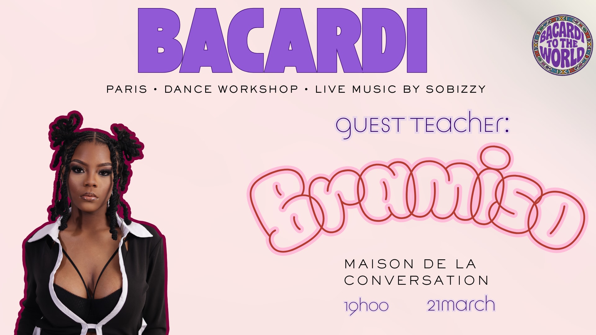 Bacardi Workshop:Special Guest Bramiso(South Africa)