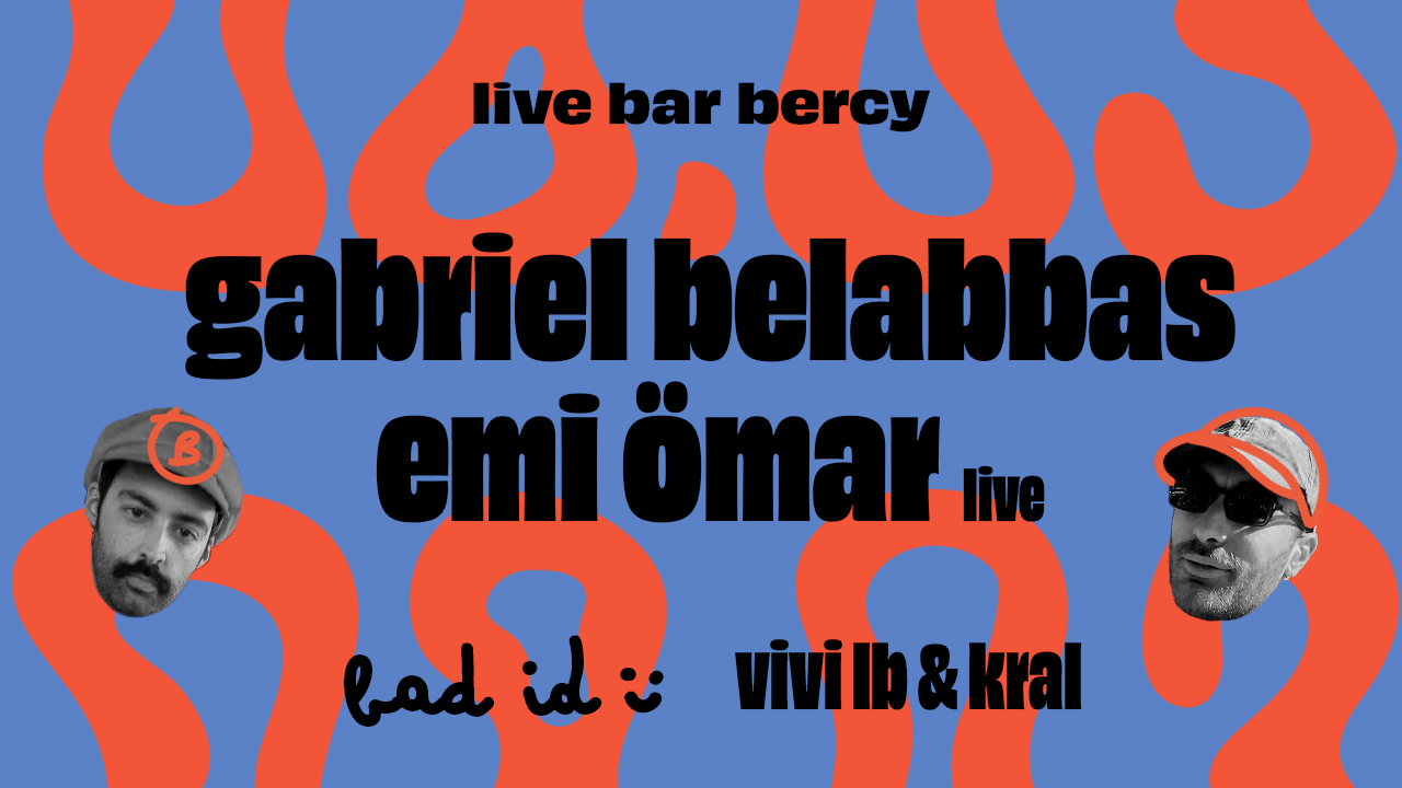 Bad Id X Gabriel Belabbas X Emi Ömar (Live)