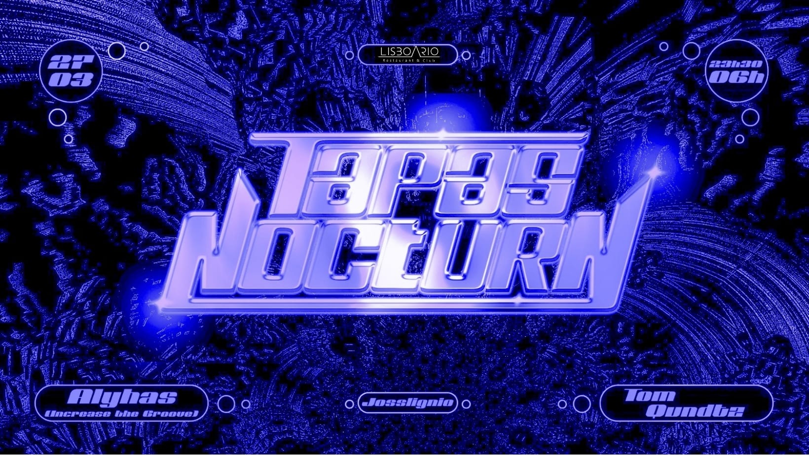 Tapas Nocturn @Lisboa Rio - Restart#2 (27th March)