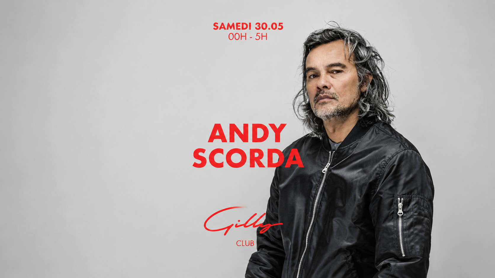 Andy Scorda X Gilly Club Samedi 30 Mai