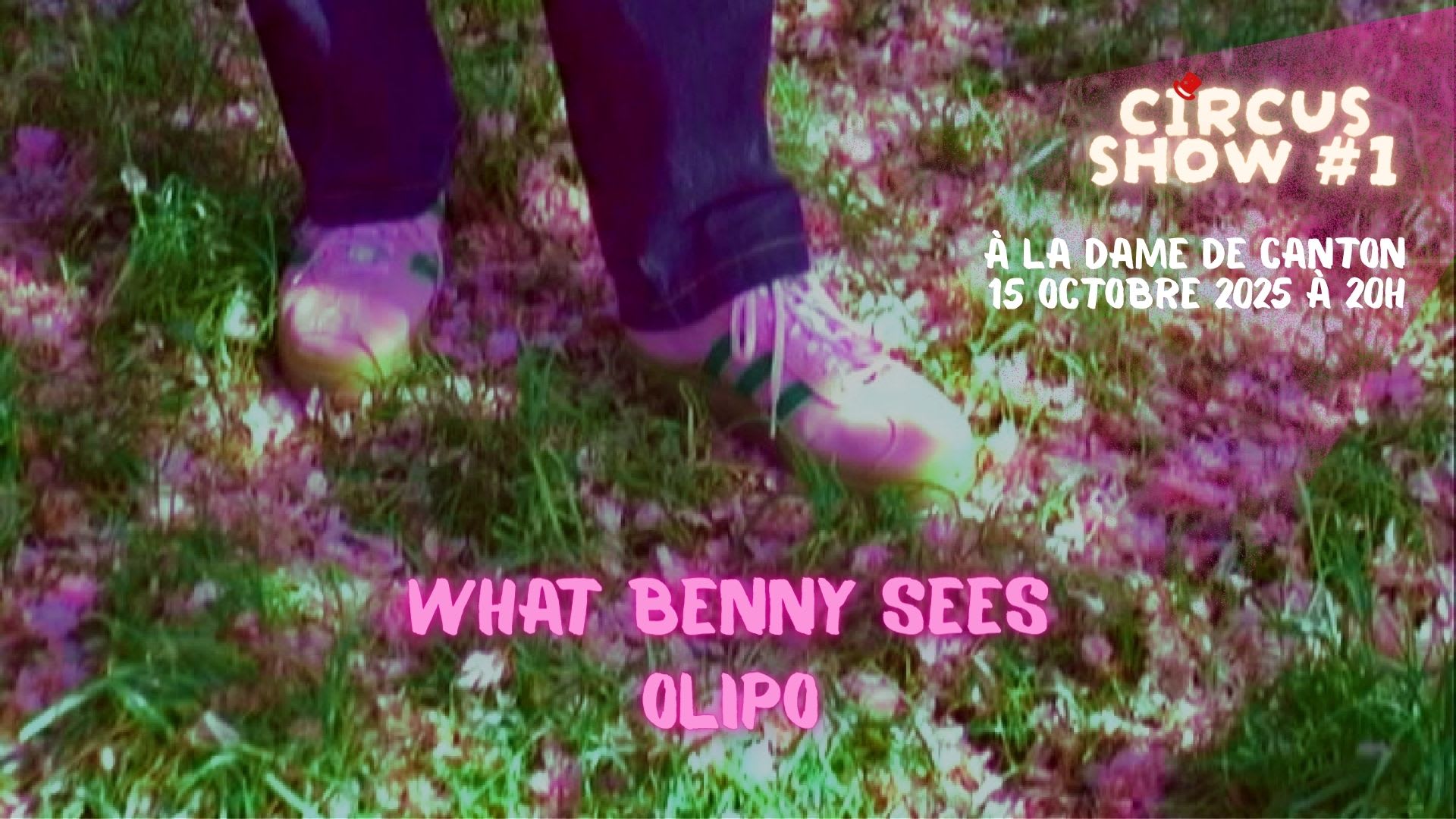 Serpi Circus // What Benny Sees X Olipo