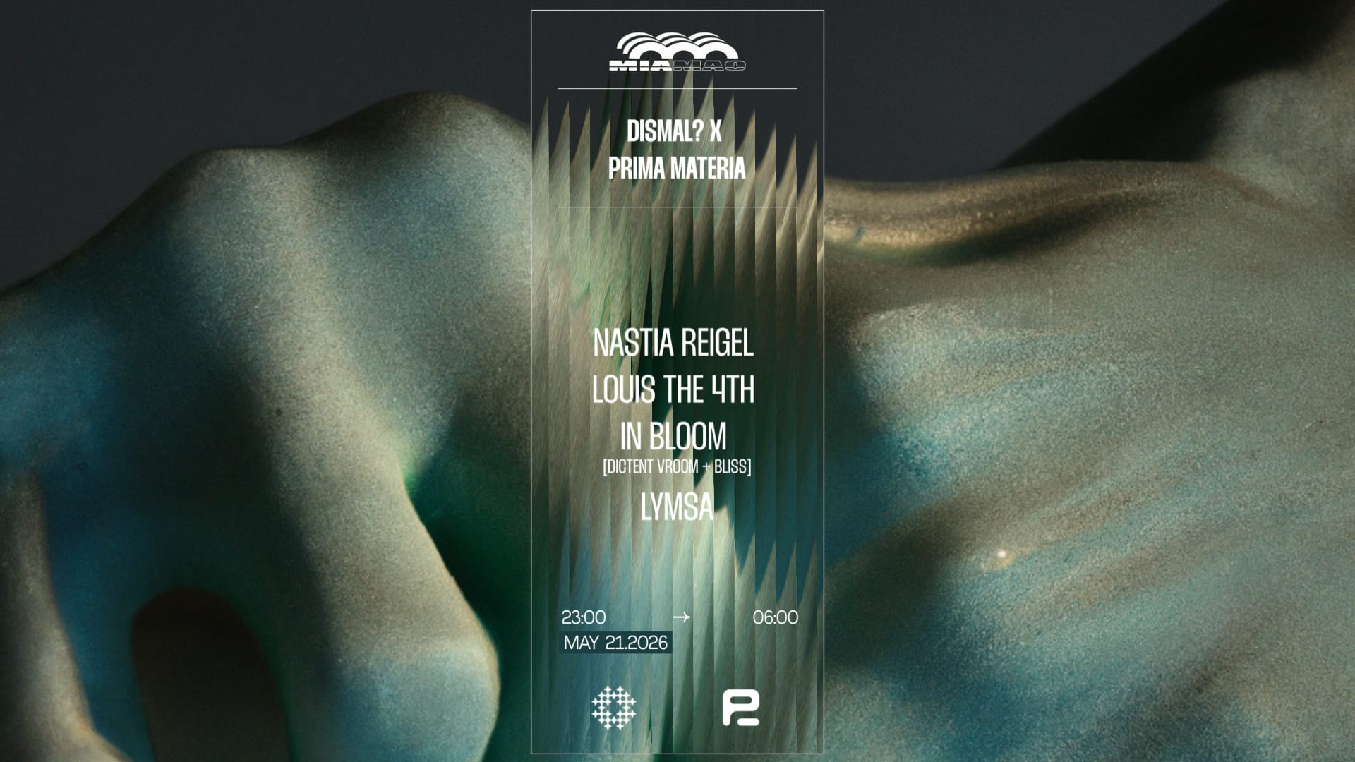 Dismal? X Prima Materia : Nastia Reigel, Louis The 4th &More