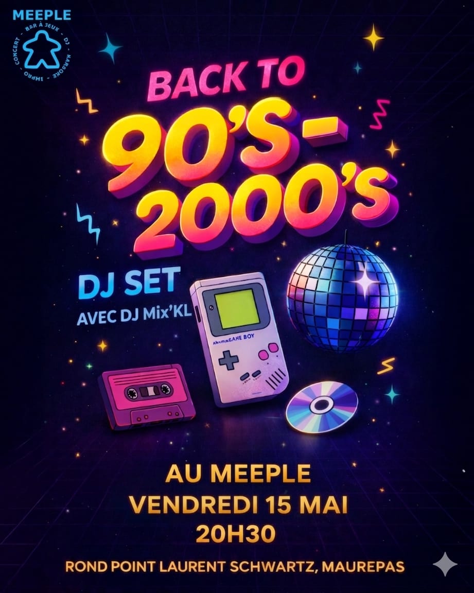 Dj Set 90's - 2000's Au Meeple - Vendredi 15 Mai