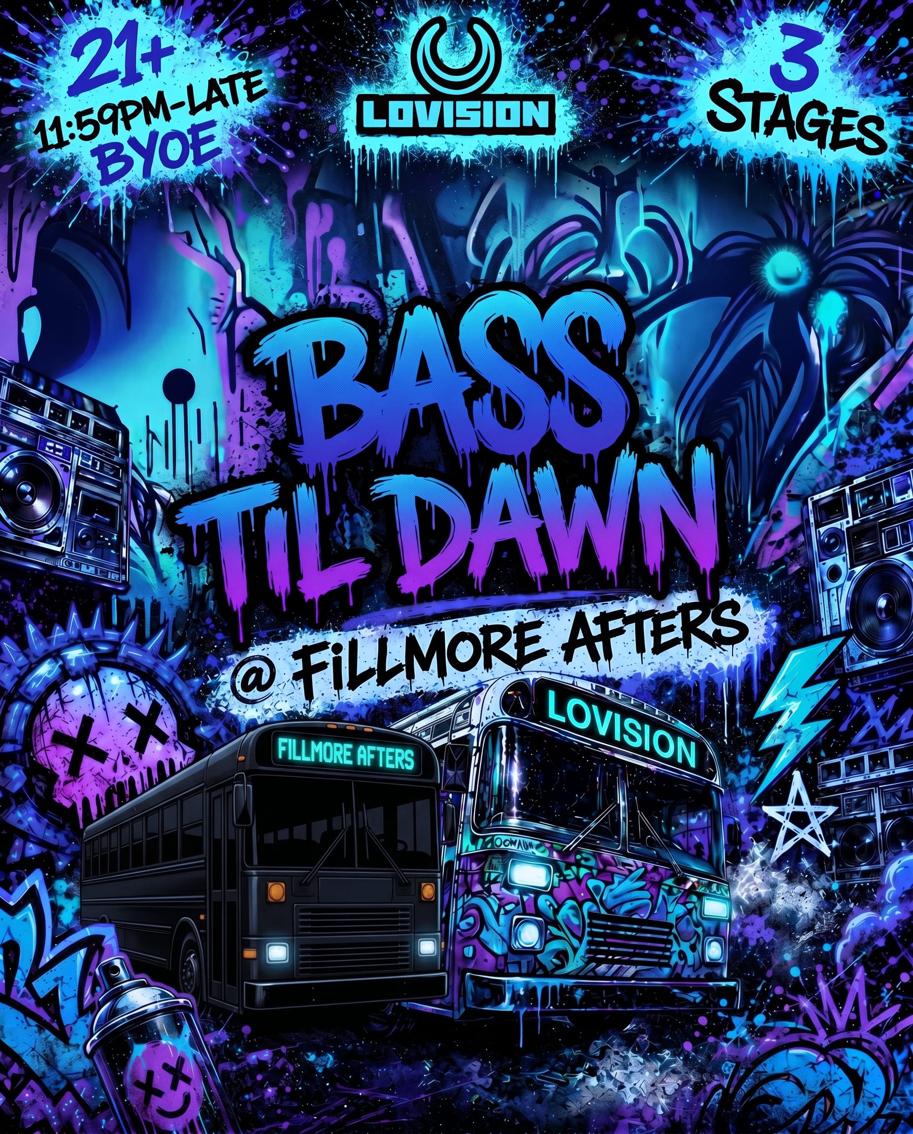 Lovision X Fillmore Presents - Bass Till Dawn