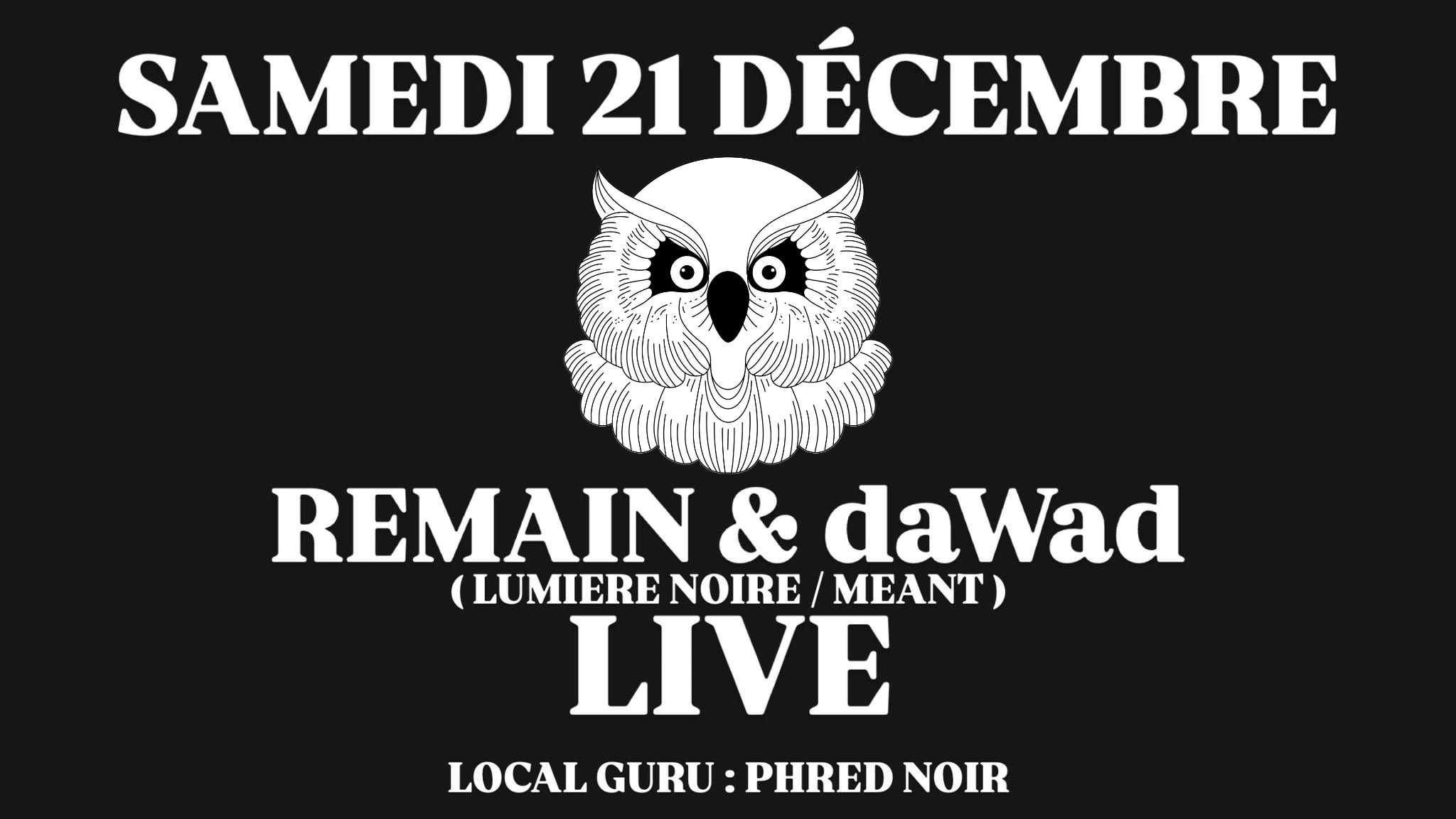 Remain & Dawad (We Are Le Turfu/Live) @ Ldn Dancing