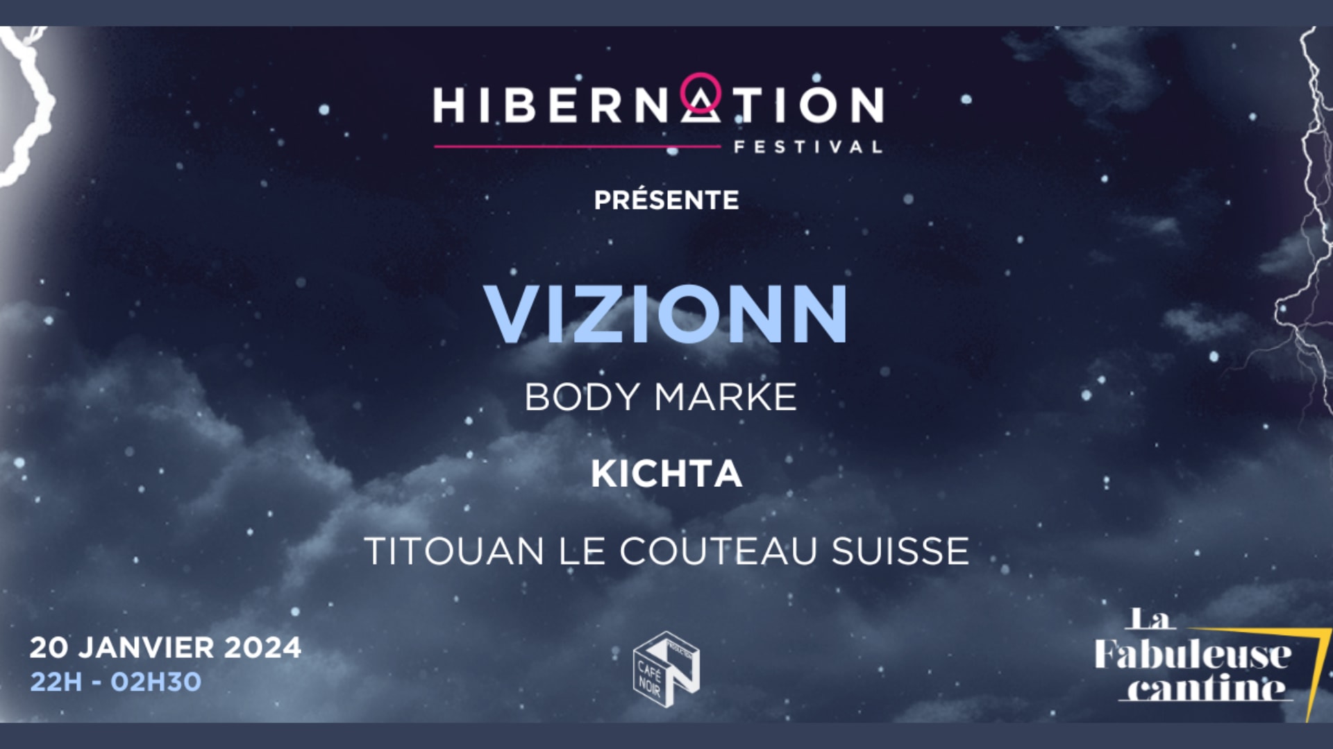 Hibernation X Café Noir Présentent : Vizionn & More