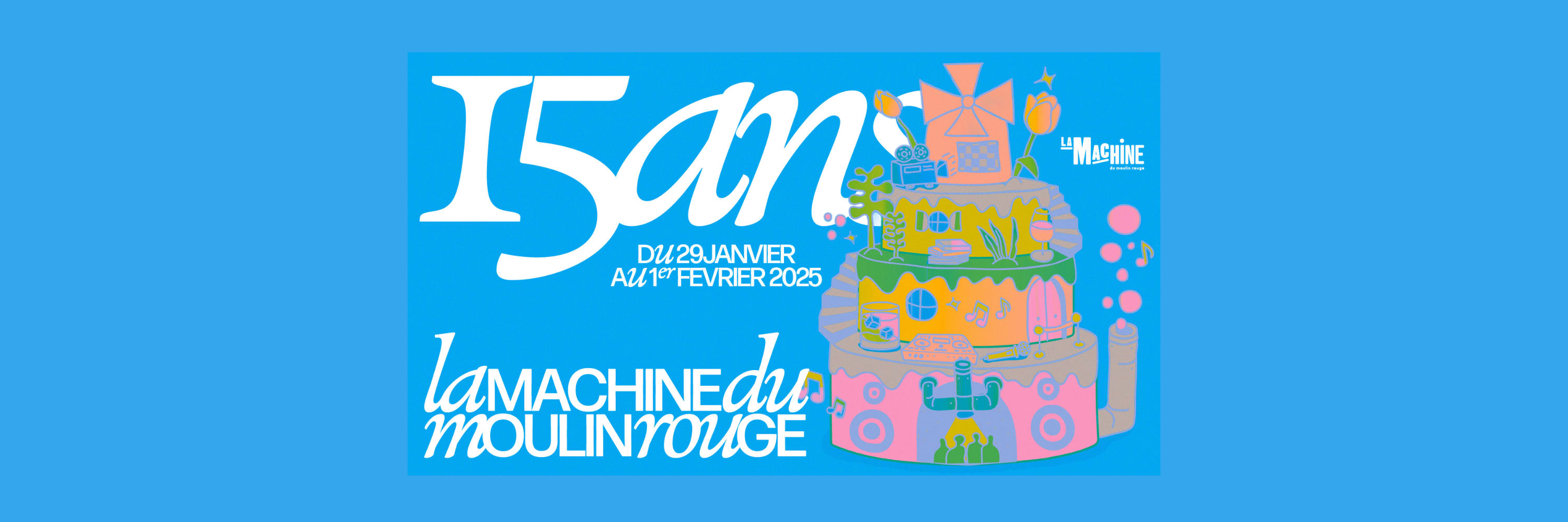 LA MACHINE 15 ANS