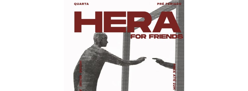 Pré Feriado - Hera For Friends.