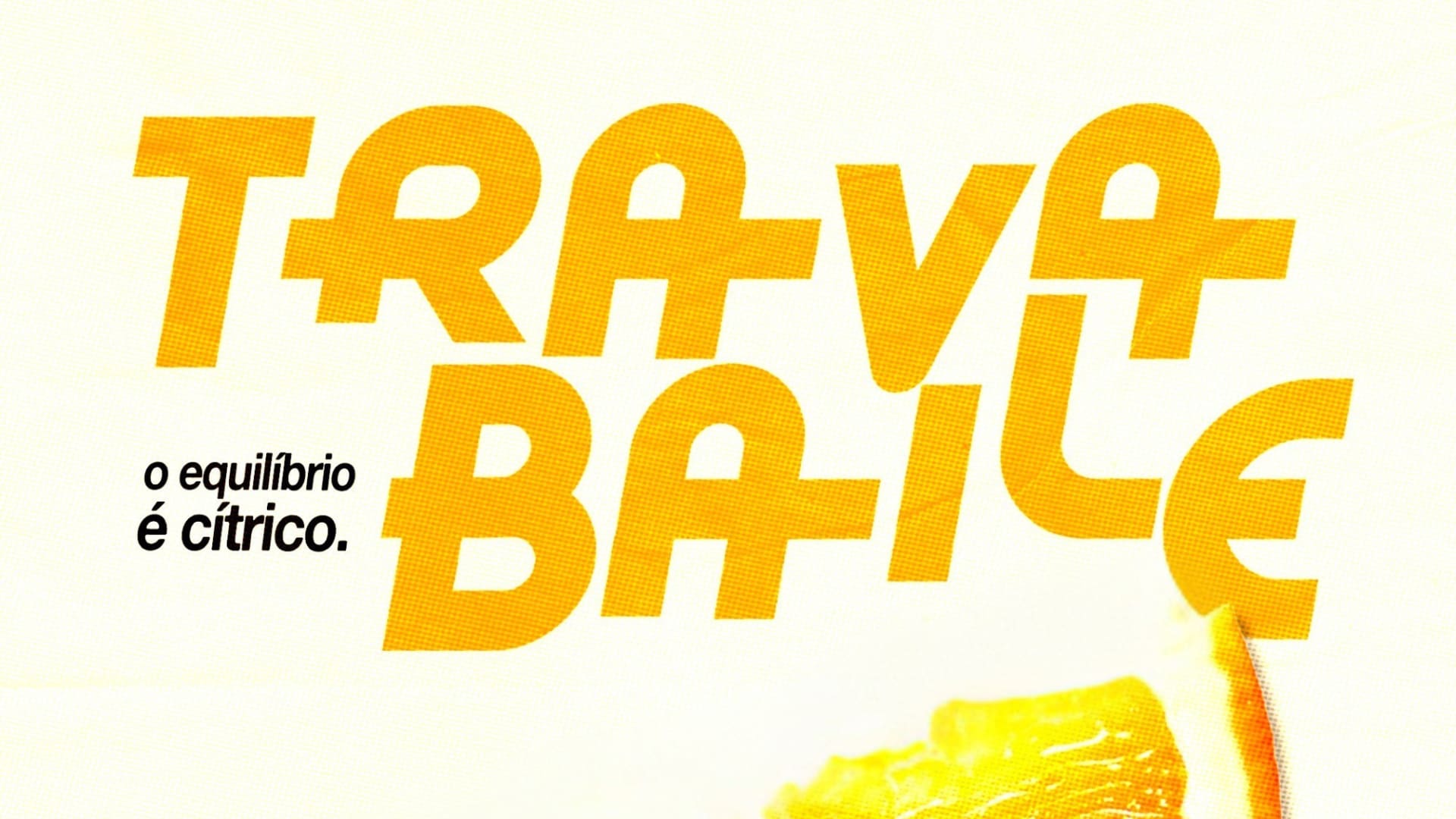 Travabaile - O Equilíbrio É Cítrico