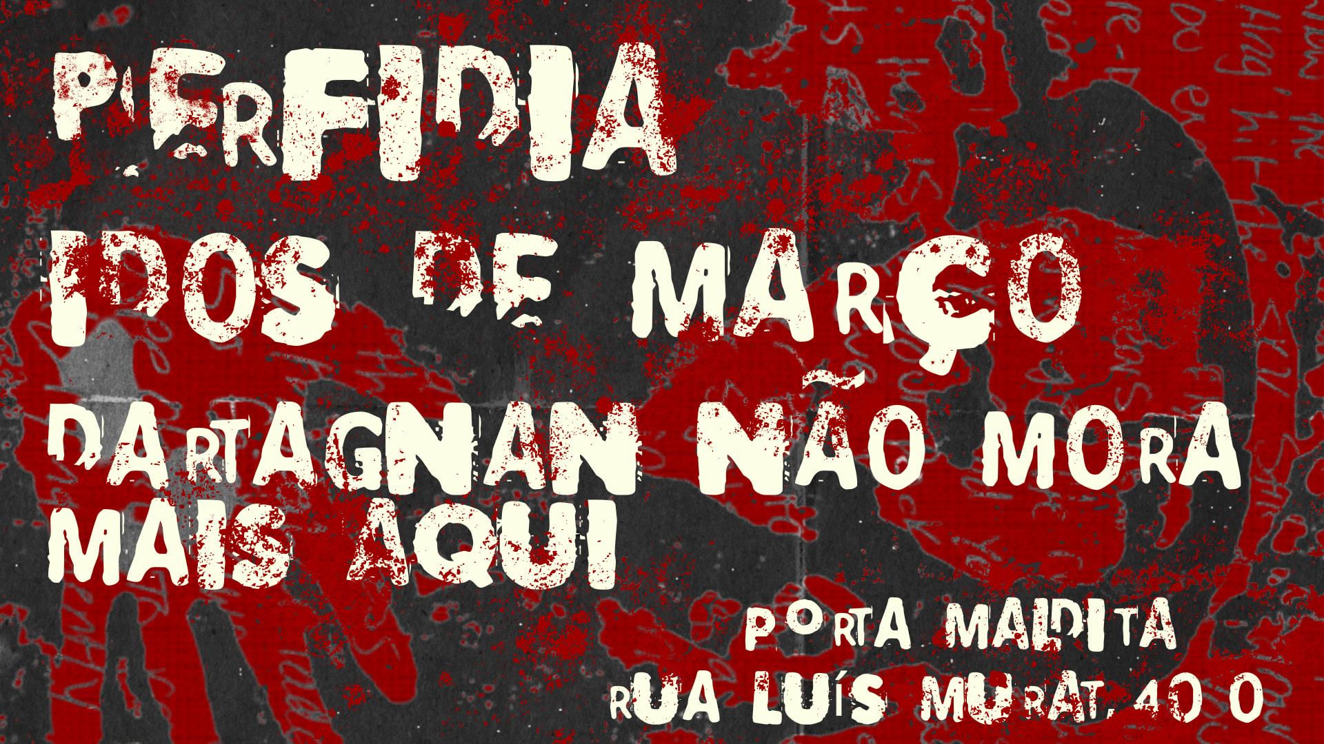 Perfidia + Idos De Março + Dartagnan Não Mora Mais Aqui