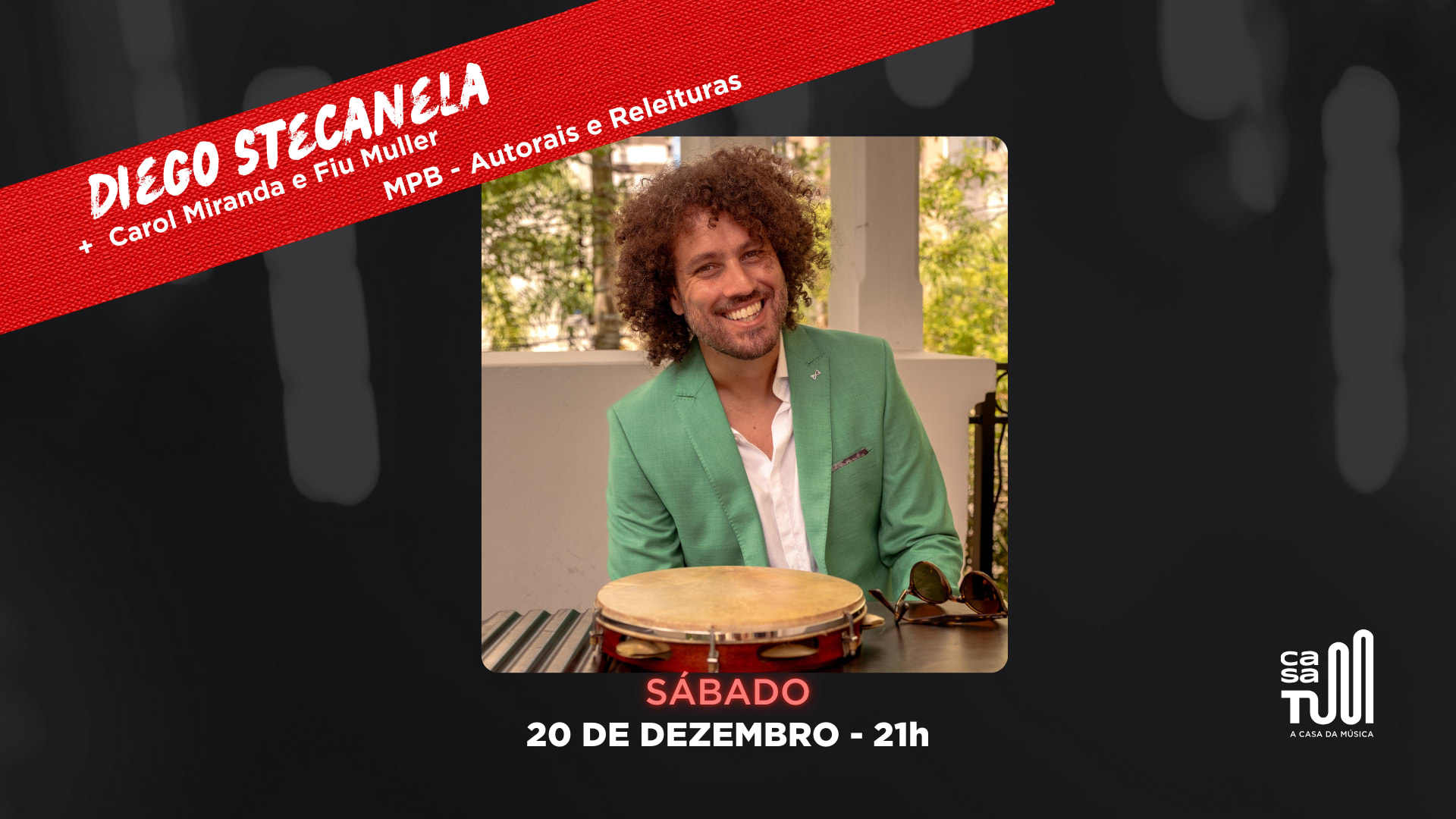 Casa Tum Apresenta: Diego Stecanela