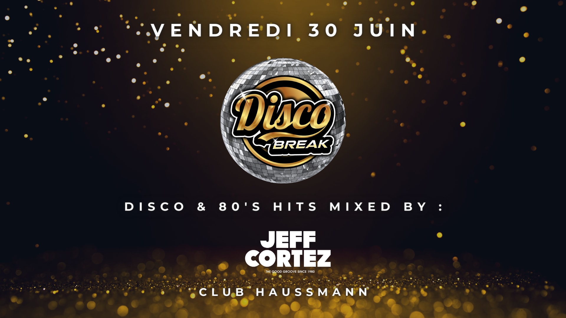Disco Break Ft. Jeff Cortez - Club Haussmann